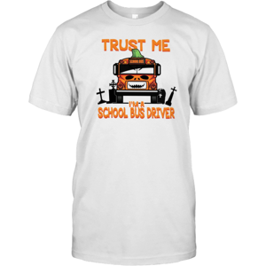 Gildan (M) Trust Me I'm A School Bus Driver Halloween Style 22 T-Shirt Gildan (M) Trust Me I'm A School Bus Driver Halloween Style 22 T-Shirt