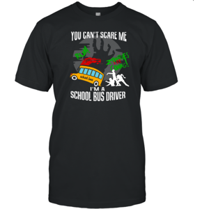 Gildan (M) You Can't Scare Me . I'm A School Bus Driver Halloween Style 21 T-Shirt Gildan (M) You Can't Scare Me . I'm A School Bus Driver Halloween Style 21 T-Shirt
