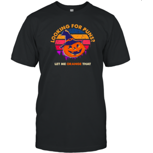 Gildan (M) Looking For Puns Let Orange That Halloween Pumpkin Lantern 2024 T-Shirt Gildan (M) Looking For Puns Let Orange That Halloween Pumpkin Lantern 2024 T-Shirt