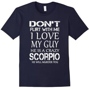 Gildan (S) Don't Flirt With Me I Love My Guy He Is A Crazy Scorpio-Father's Day Gildan (S) Don't Flirt With Me I Love My Guy He Is A Crazy Scorpio-Father's Day