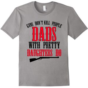 Gildan (XXL) Guns don't kill people dads with pretty daughters do-Father's Day Gildan (XXL) Guns don't kill people dads with pretty daughters do-Father's Day