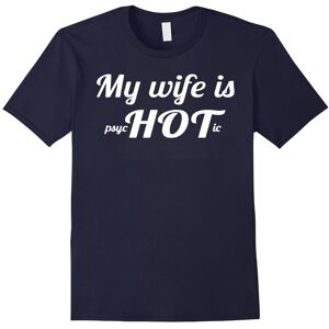 Gildan (M) My Wife is psycHOTic T-shirts Gifts for Husbands-Father's Day Gildan (M) My Wife is psycHOTic T-shirts Gifts for Husbands-Father's Day