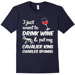 Gildan (XXXL) I Just Want To Drink Wine & Pet My Cavalier King Charles Spaniel Funny Do Gildan (XXXL) I Just Want To Drink Wine & Pet My Cavalier King Charles Spaniel Funny Do