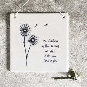 East of India Porcelain Keepsake Picture - Be fearless in the pursuit of what sets your soul o East of India Porcelain Keepsake Picture - Be fearless in the pursuit of what sets your soul o