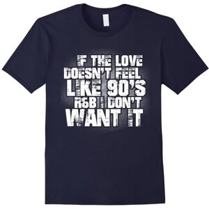 Gildan (XXL) Funny If The Love Doesn't Feel Like 90's R&B Music T-Shirt-Father's Day Gildan (XXL) Funny If The Love Doesn't Feel Like 90's R&B Music T-Shirt-Father's Day