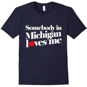 Gildan (L) Somebody in Michigan loves me shirt Valentine's day t-shirt-Father's Day Gildan (L) Somebody in Michigan loves me shirt Valentine's day t-shirt-Father's Day
