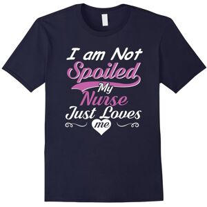 Gildan (XXL) I Am Not Spoiled My Nurse Just Loves Me T-shirt-Father's Day Gildan (XXL) I Am Not Spoiled My Nurse Just Loves Me T-shirt-Father's Day