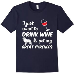 Gildan (XL) I Just Want To Drink Wine & Pet My Great Pyrenees Funny Dog Lover T-Shirt-F Gildan (XL) I Just Want To Drink Wine & Pet My Great Pyrenees Funny Dog Lover T-Shirt-F