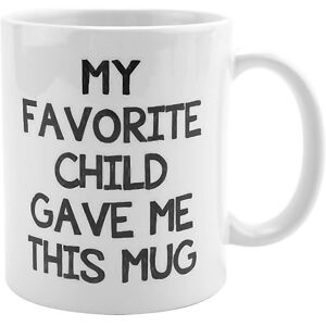 Unbranded For My Favorite Child Gave Me This Funny Coffee Mug Mom Dad Christmas Gifts Gag Unbranded For My Favorite Child Gave Me This Funny Coffee Mug Mom Dad Christmas Gifts Gag