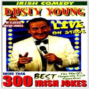 Unbranded 1 Hr Classic Comedy/300 J - Dusty Young Live on Stage - 300 Best Irish Jokes [dv Unbranded 1 Hr Classic Comedy/300 J - Dusty Young Live on Stage - 300 Best Irish Jokes [dv