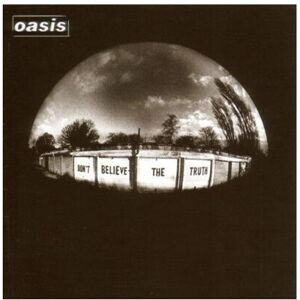 NEW& Generally Sealed Oasis / Don't Believe the Truth - CD NEW& Generally Sealed Oasis / Don't Believe the Truth - CD