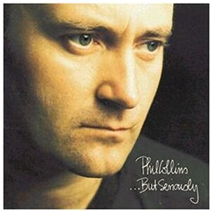 NEW& Generally Sealed Phil Collins / ... But Seriously - CD NEW& Generally Sealed Phil Collins / ... But Seriously - CD