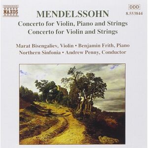Naxos Mendelssohn: Concerto for piano & violin in Dm; Concerto for violin in Dm Naxos Mendelssohn: Concerto for piano & violin in Dm; Concerto for violin in Dm
