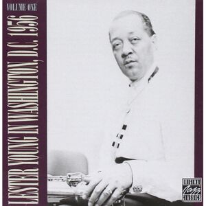 Concord Lester Young in Washington, D.C., 1956, Vol. 1 Concord Lester Young in Washington, D.C., 1956, Vol. 1