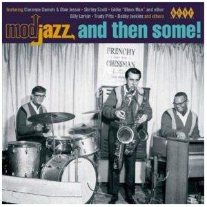 Kent Mod Jazz And Then Some! Kent Mod Jazz And Then Some!