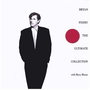AEG Bryan Ferry - The Ultimate Collection With Roxy Music - Bryan Ferry,Roxy Music - AEG Bryan Ferry - The Ultimate Collection With Roxy Music - Bryan Ferry,Roxy Music -
