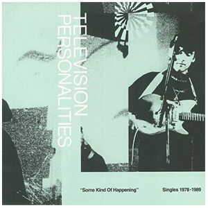 Unbranded Television Personalities: Some Kind of Happening - Singles 1978-1989 Unbranded Television Personalities: Some Kind of Happening - Singles 1978-1989