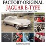 Herridge-&-Sons-Ltd Factory Original Jaguar E-Type: the Originality Guide to the Jaguar E-Type