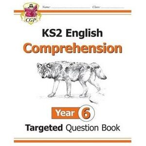 Unbranded Ks2 English Targeted Question Book: Comprehension Year 6 Unbranded Ks2 English Targeted Question Book: Comprehension Year 6