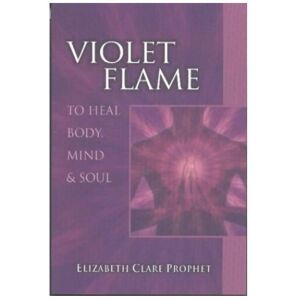 Unbranded Violet Flame: To Heal Body, Mind and Soul (Pocket Guides to Practical Spirituali Unbranded Violet Flame: To Heal Body, Mind and Soul (Pocket Guides to Practical Spirituali
