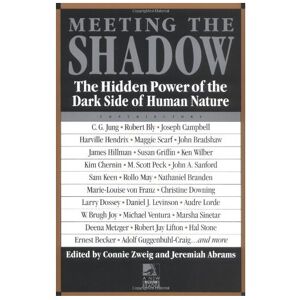 Unbranded Meeting the Shadow: The Hidden Power of the Dark Side of Human Nature - A New Co Unbranded Meeting the Shadow: The Hidden Power of the Dark Side of Human Nature - A New Co