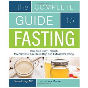Unbranded The Complete Guide to Fasting Unbranded The Complete Guide to Fasting