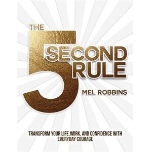 Unbranded The 5 Second Rule: The Surprisingly Simple Way to Live, Love, and Speak with Cou Unbranded The 5 Second Rule: The Surprisingly Simple Way to Live, Love, and Speak with Cou