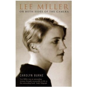 Unbranded Lee Miller: On Both Sides of the Camera (Bloomsbury Lives of Women) Unbranded Lee Miller: On Both Sides of the Camera (Bloomsbury Lives of Women)