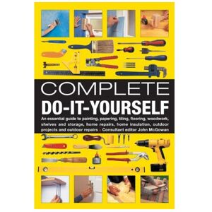 Unbranded Complete Do-it-yourself: An Essential Guide to Painting, Papering, Tiling, Floor Unbranded Complete Do-it-yourself: An Essential Guide to Painting, Papering, Tiling, Floor