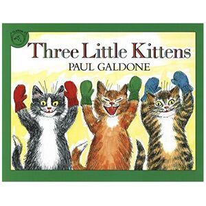 Unbranded The Three Little Kittens (Folk Tale Classics) Unbranded The Three Little Kittens (Folk Tale Classics)