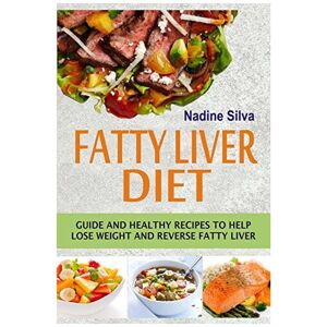 Unbranded Fatty Liver Diet: Guide And Healthy Recipes To Help Lose Weight And Reverse Fatt Unbranded Fatty Liver Diet: Guide And Healthy Recipes To Help Lose Weight And Reverse Fatt