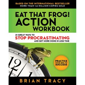 ISDP Eat That Frog! The Workbook ISDP Eat That Frog! The Workbook