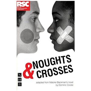 Nick-Hern-Books Noughts and Crosses (NHB Modern Plays) (Royal Shakespeare Company) Nick-Hern-Books Noughts and Crosses (NHB Modern Plays) (Royal Shakespeare Company)