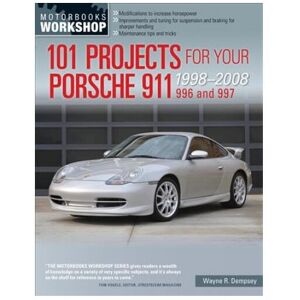 Unbranded 101 Projects for Your Porsche 911 996 and 997 1998-2008 Unbranded 101 Projects for Your Porsche 911 996 and 997 1998-2008
