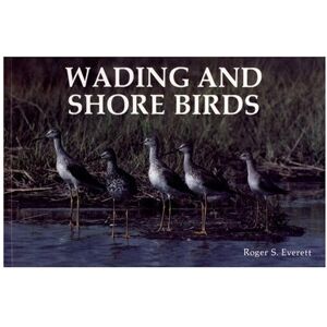 Unbranded Wading & Shore Birds: A Photographic Study by Roger Everett - 100+ Color Images Unbranded Wading & Shore Birds: A Photographic Study by Roger Everett - 100+ Color Images