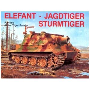 Unbranded Elefant . Jagdtiger . Sturmtiger: Variations of the Tiger Family (Schiffer Milit Unbranded Elefant . Jagdtiger . Sturmtiger: Variations of the Tiger Family (Schiffer Milit