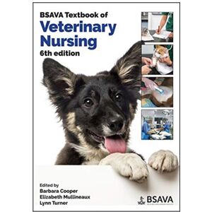 British Small Animal Veterinary Association BSAVA Textbook of Veterinary Nursing by Edited by Barbara Cooper & Edited by Eli British Small Animal Veterinary Association BSAVA Textbook of Veterinary Nursing by Edited by Barbara Cooper & Edited by Eli