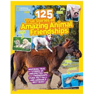 125 Animal Friendships by National Geographic KidsGerry & Lisa M 125 Animal Friendships by National Geographic KidsGerry & Lisa M