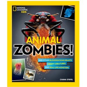 Animal Zombies by National Geographic KidsSteifel & Chana Animal Zombies by National Geographic KidsSteifel & Chana