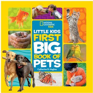 Little Kids First Big Book of Pets by National Geographic Kids Little Kids First Big Book of Pets by National Geographic Kids