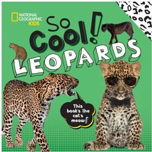So Cool Leopards by National Geographic KidsBoyer & Crispin So Cool Leopards by National Geographic KidsBoyer & Crispin