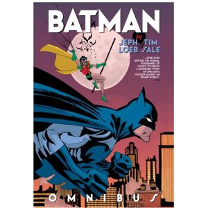 DC Comics Batman by Jeph Loeb and Tim Sale Omnibus by Loeb & Jeph DC Comics Batman by Jeph Loeb and Tim Sale Omnibus by Loeb & Jeph