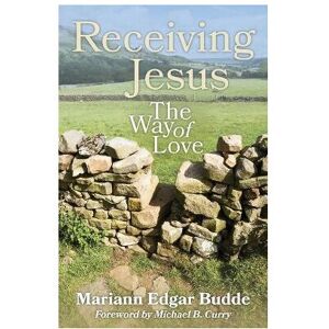 Unbranded Receiving Jesus The Way of Love Unbranded Receiving Jesus The Way of Love