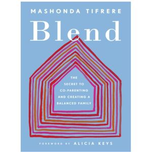 Penguin Putnam Inc Blend : The Secret to Co-Parenting and Creating a Balanced Family - Alicia Keys Penguin Putnam Inc Blend : The Secret to Co-Parenting and Creating a Balanced Family - Alicia Keys