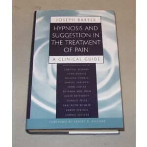 Joseph Joseph Hypnosis and Suggestion in the Treatment of Pain: A Clinical Guide (Norton Profe Joseph Joseph Hypnosis and Suggestion in the Treatment of Pain: A Clinical Guide (Norton Profe