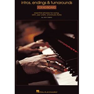 Valerio, John Intros, Endings & Turnarounds for Keyboard: Essential Phrases for Swing, Latin, Jazz Waltz, and Blues Styles Valerio, John Intros, Endings & Turnarounds for Keyboard: Essential Phrases for Swing, Latin, Jazz Waltz, and Blues Styles