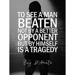 Artery8 Sport Quote Boxing Manager Cus D’Amato A Man Beaten By Himself Is A Tragedy Typography Unframed Wall Art Print Poster Home Decor Premium Artery8 Sport Quote Boxing Manager Cus D’Amato A Man Beaten By Himself Is A Tragedy Typography Unframed Wall Art Print Poster Home Decor Premium