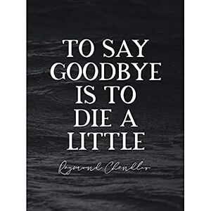 Artery8 Slate Quote Chandler Long Goodbye Die Little Unframed Wall Art Print Poster Home Decor Premium Artery8 Slate Quote Chandler Long Goodbye Die Little Unframed Wall Art Print Poster Home Decor Premium