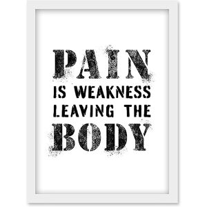 Artery8 - Pain Is Weakness Leaving The Body - A4 White - Wall Art Artery8 - Pain Is Weakness Leaving The Body - A4 White - Wall Art