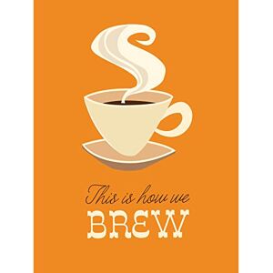 Fine Art Prints Wandkunstdruck, Motiv Coffee This is How We Brew Gold Fine Art Prints Wandkunstdruck, Motiv Coffee This is How We Brew Gold